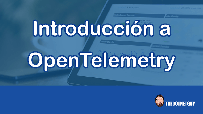 Introducción a Open Telemetry