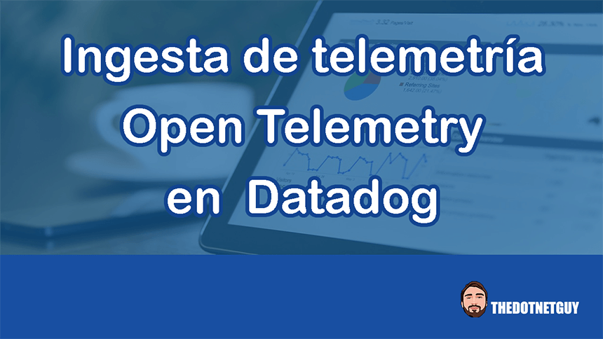 Ingesta de telemetría Open Telemetry, OTLP, en Datadog