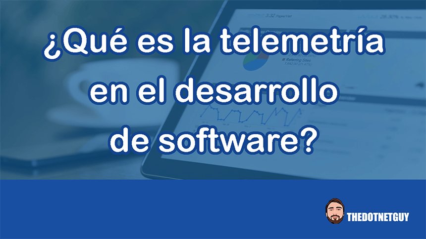 ¿Qué son los datos de telemetría en el desarrollo de software?